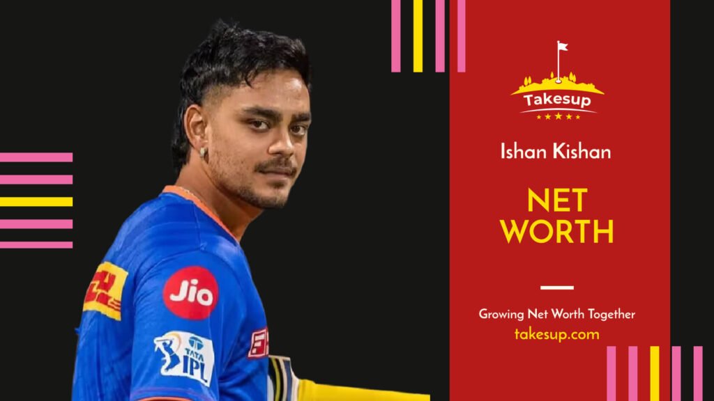 Net Worth Of Ishan Kishan