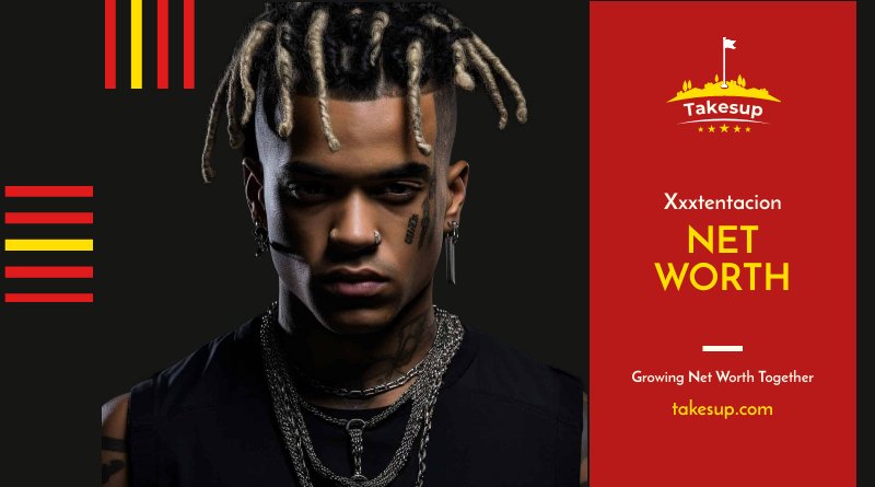 Xxxtentacion Net Worth